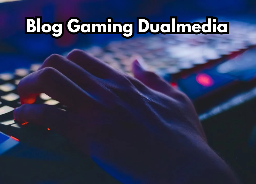 Blog Gaming Dualmedia
